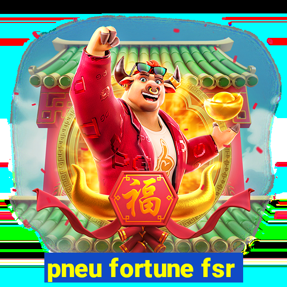 pneu fortune fsr-303